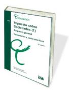 Impuesto sobre Sociedades, 1. Régimen general : comentarios y casos prácticos