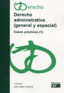 Derecho administrativo (general y especial) : casos prácticos (1)