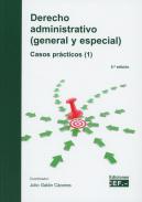 Derecho administrativo (general y especial) : casos prácticos I