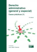 Derecho administrativo (general y especial) : casos prácticos (1)