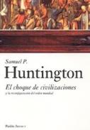 El choque de civilizaciones y la reconfiguración del orden mundial
