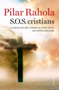 SOS cristians : la persecució dels cristians en el món d'avui : una realitat silenciada