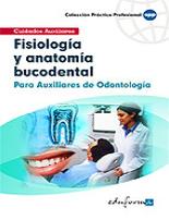Fisiología y anatomía bucodental para auxiliares de odontología