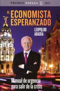 El economista esperanzado : manual de urgencia para salir de la crisis