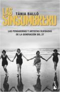 Las sinsombrero : las pensadoras y artistas olvidadas de la Generación del 27