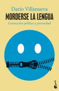 Morderse la lengua : corrección política y posverdad