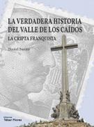 La verdadera historia del Valle de los Caídos