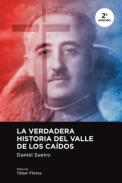 La verdadera historia del Valle de los caídos : la cripta franquista
