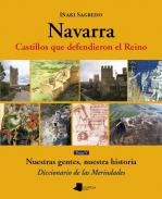 Navarra : castillos que defendieron el Reino, 5. Nuestras gentes, nuestra historia : diccionario de las Merindades