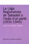 La Lliga Regionalista de Sabadell o l'ocàs d'un partit, 1931-1945