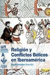 Religión y conflictos bélicos en Iberoamérica