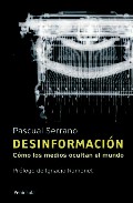 Desinformación : cómo los medios ocultan el mundo