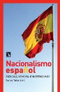 Nacionalismo español : esencias, memoria e 

instituciones