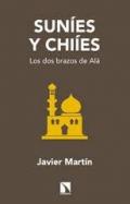 Suníes y chiíes : los dos brazos de Alá