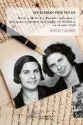 Murieron dos veces : Daría y Mercedes Buxadé, enfermeras asesinadas en Mallorca en 1936