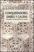 Conquistadores, emires y califas : los omeyas y la formación de Al-Andalus