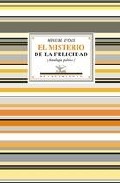 El misterio de la felicidad : (antología poética)