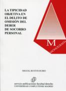 La tipicidad objetiva en el delito de omisión del deber de socorro personal