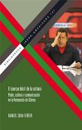 El cuerpo dócil de la cultura : poder, cultura y comunicación en la Venezuela de Chávez