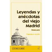Leyendas y anécdotas del viejo Madrid, 1. 