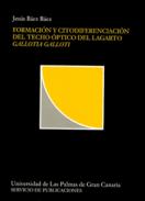 Formación y citodiferenciación del techo óptico del lagarto Gallotia Galloti