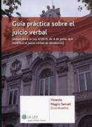 Guía práctica sobre el juicio verbal : adaptada a la Ley 4/2013, de 4 de junio, que modifica el juicio verbal de desahucio