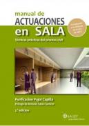 Manual de actuaciones en Sala : técnicas prácticas del proceso civil