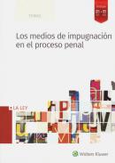 Los medios de impugnación en el proceso penal