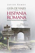 Guía de viajes por la Hispania romana