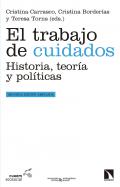 El trabajo de cuidados : historia, teoría y políticas