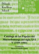 Catálogo de los Papeles del Mayordomazgo del Siglo XVI, 5. 1559-1591