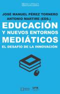 Educación y nuevos entornos mediáticos el desafío de la innovación