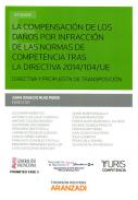 La compensación de los daños por infracción de las normas de competencia tras la Directiva 2014/104/UE