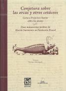 Conjetura sobre las orcas y otros cetáceos ; Carta a Francisco Xavier sobre los atunes