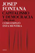Capitalismo y democracia, 1756-1848 : cómo empezó este engaño