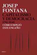 Capitalismo y democracia 1756-1848 : cómo empezó este engaño