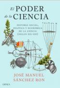 El poder de la ciencia : historia social, política y económica de la ciencia (siglos XIX-XXI)