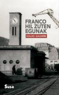 Franco hil zuten egunak