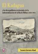 El Kadagua y los desequilibrios territoriales de la industrialización de la Ría de Bilbao (1830-1985)