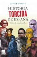 Historia torcida de España : crónica de un país muy loco