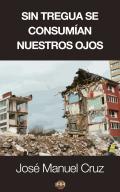 Sin tregua se consumían nuestros ojos