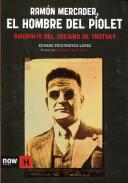 Ramón Mercader, el hombre del piolet