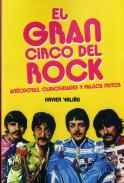 El gran circo del rock : anécdotas, curiosidades y falsos mitos