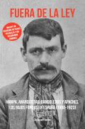 Fuera de ley : hampa, anarquistas, bandoleros y apaches : los bajos fondos en España (1900-1923)