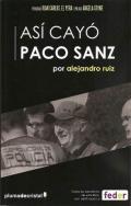 Así cayó Paco Sanz