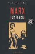 Marx (sin ismos)