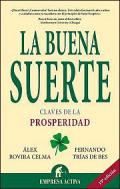 La buena suerte : claves de la prosperidad