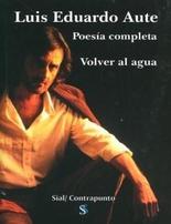 Volver al agua : poesía completa, 1970-2006