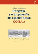 Ortografía y ortotipografía del español actual. : OOTEA 3