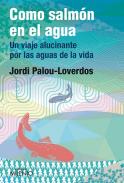 Como salmón en el agua